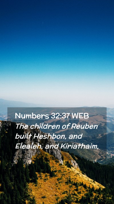 Picture 02 - Numbers 32:37 WEB Mobile Phone Wallpaper - The children of Reuben built Heshbon, and - Mobile Bible Verse Wallpaper