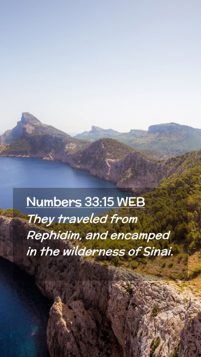 Picture 02 - Numbers 33:15 WEB Mobile Phone Wallpaper - They traveled from Rephidim, and encamped in the - Mobile Bible Verse Wallpaper