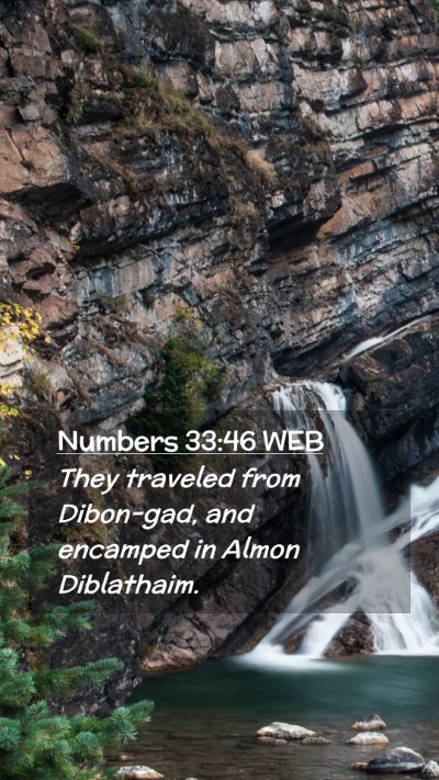Picture 02 - Numbers 33:46 WEB Mobile Phone Wallpaper - They traveled from Dibon-gad, and encamped in - Mobile Bible Verse Wallpaper