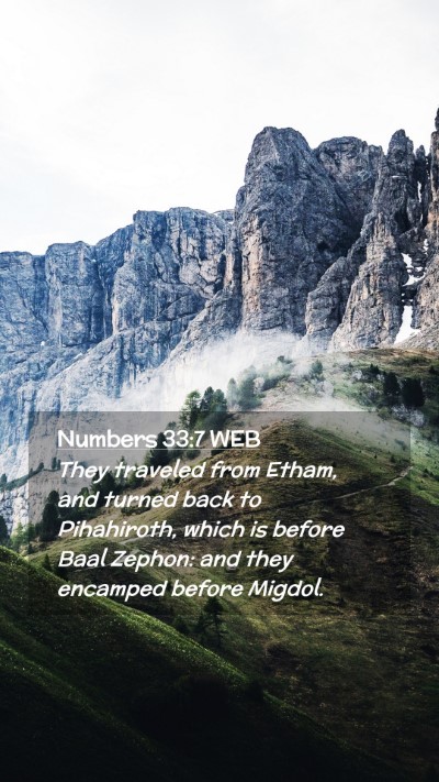 Picture 02 - Numbers 33:7 WEB Mobile Phone Wallpaper - They traveled from Etham, and turned back to - Mobile Bible Verse Wallpaper