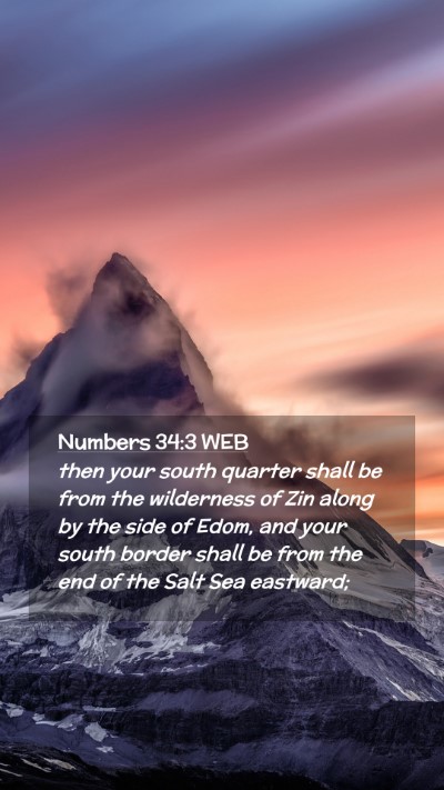 Picture 02 - Numbers 34:3 WEB Mobile Phone Wallpaper - then your south quarter shall be from the - Mobile Bible Verse Wallpaper