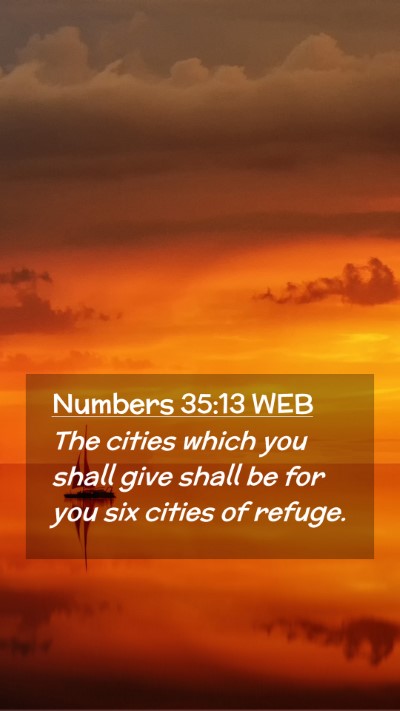Picture 02 - Numbers 35:13 WEB Mobile Phone Wallpaper - The cities which you shall give shall be for you - Mobile Bible Verse Wallpaper