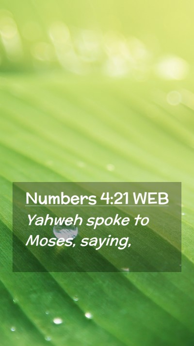 Picture 02 - Numbers 4:21 WEB Mobile Phone Wallpaper - Yahweh spoke to Moses, - Mobile Bible Verse Wallpaper