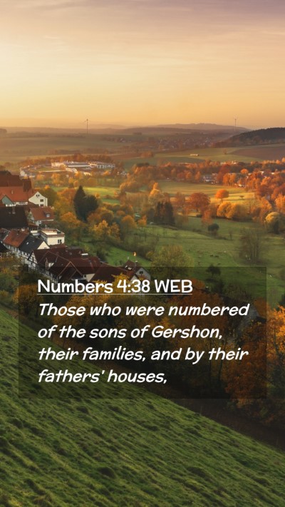 Picture 02 - Numbers 4:38 WEB Mobile Phone Wallpaper - Those who were numbered of the sons of Gershon, - Mobile Bible Verse Wallpaper