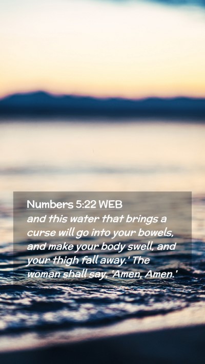 Picture 02 - Numbers 5:22 WEB Mobile Phone Wallpaper - and this water that brings a curse will go into - Mobile Bible Verse Wallpaper
