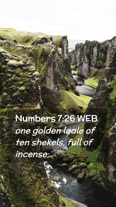 Picture 02 - Numbers 7:26 WEB Mobile Phone Wallpaper - one golden ladle of ten shekels, full of - Mobile Bible Verse Wallpaper