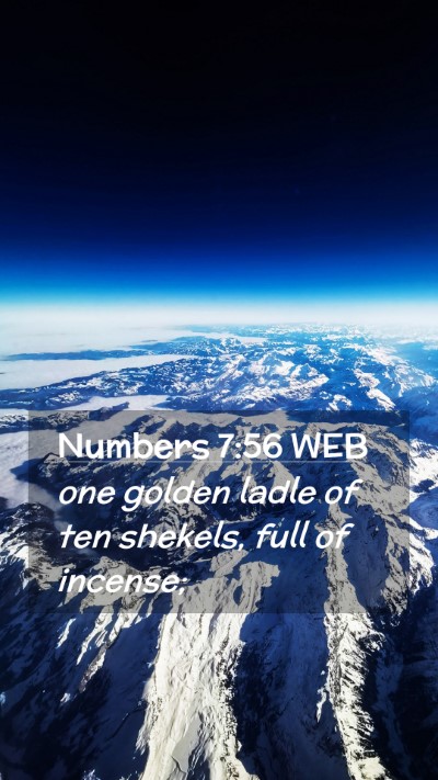 Picture 02 - Numbers 7:56 WEB Mobile Phone Wallpaper - one golden ladle of ten shekels, full of - Mobile Bible Verse Wallpaper