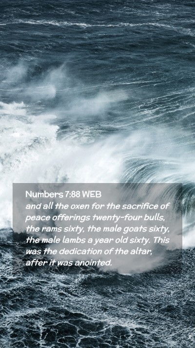 Picture 02 - Numbers 7:88 WEB Mobile Phone Wallpaper - and all the oxen for the sacrifice of peace - Mobile Bible Verse Wallpaper