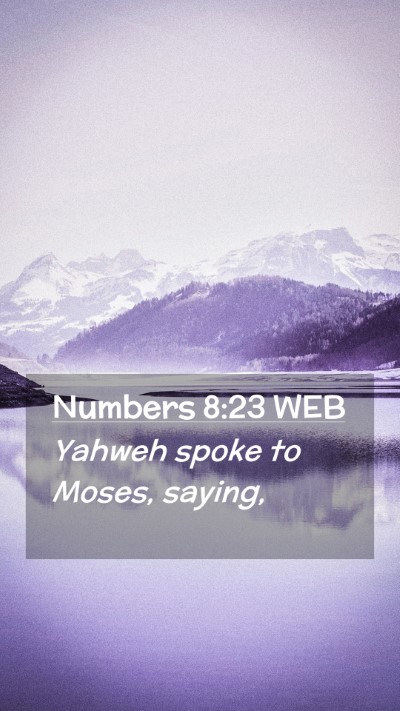 Picture 02 - Numbers 8:23 WEB Mobile Phone Wallpaper - Yahweh spoke to Moses, - Mobile Bible Verse Wallpaper