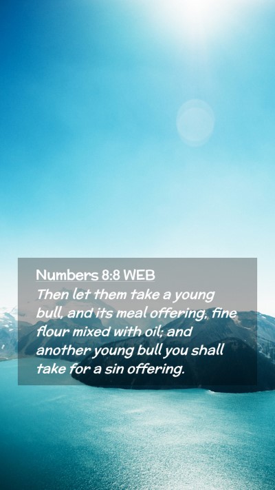 Picture 02 - Numbers 8:8 WEB Mobile Phone Wallpaper - Then let them take a young bull, and its meal - Mobile Bible Verse Wallpaper
