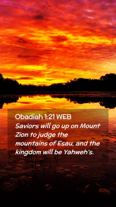 Picture 02 - Obadiah 1:21 WEB Mobile Phone Wallpaper - Saviors will go up on Mount Zion to judge the - Mobile Bible Verse Wallpaper