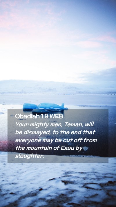 Picture 02 - Obadiah 1:9 WEB Mobile Phone Wallpaper - Your mighty men, Teman, will be dismayed, to the - Mobile Bible Verse Wallpaper