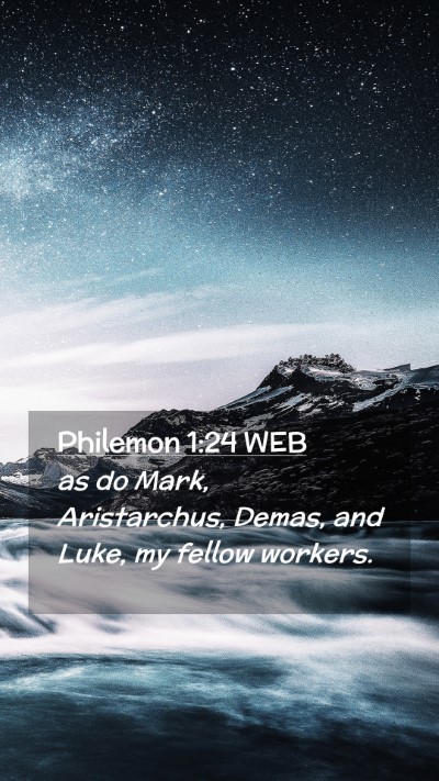 Picture 02 - Philemon 1:24 WEB Mobile Phone Wallpaper - as do Mark, Aristarchus, Demas, and Luke, my - Mobile Bible Verse Wallpaper