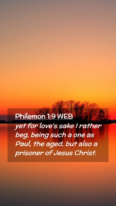 Picture 02 - Philemon 1:9 WEB Mobile Phone Wallpaper - yet for love's sake I rather beg, being such a - Mobile Bible Verse Wallpaper