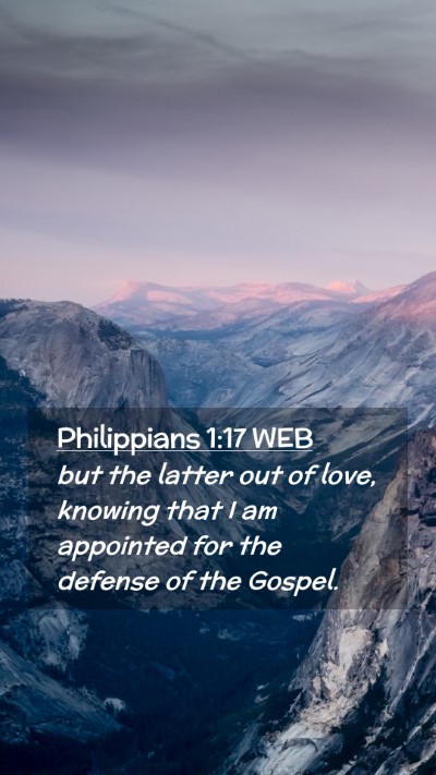 Picture 02 - Philippians 1:17 WEB Mobile Phone Wallpaper - but the latter out of love, knowing that I am - Mobile Bible Verse Wallpaper