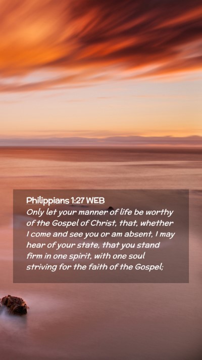 Picture 02 - Philippians 1:27 WEB Mobile Phone Wallpaper - Only let your manner of life be worthy of the - Mobile Bible Verse Wallpaper