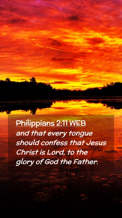 Picture 02 - Philippians 2:11 WEB Mobile Phone Wallpaper - and that every tongue should confess that Jesus - Mobile Bible Verse Wallpaper