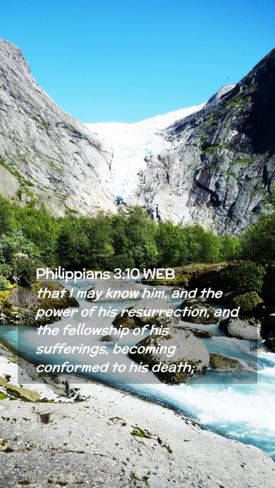 Picture 02 - Philippians 3:10 WEB Mobile Phone Wallpaper - that I may know him, and the power of his - Mobile Bible Verse Wallpaper