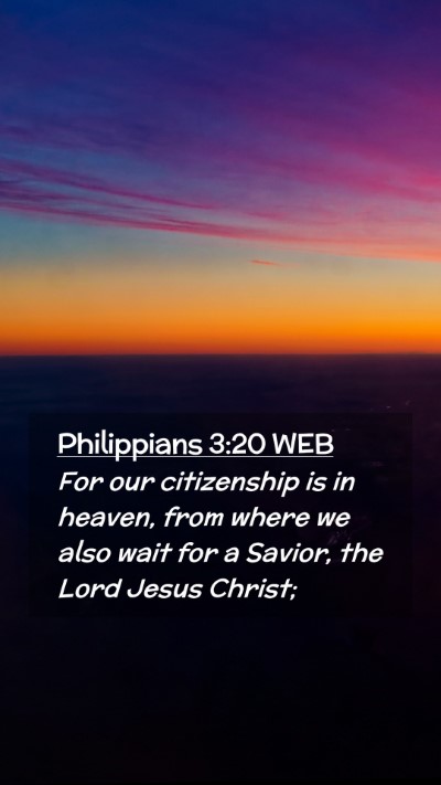 Picture 02 - Philippians 3:20 WEB Mobile Phone Wallpaper - For our citizenship is in heaven, from where we - Mobile Bible Verse Wallpaper