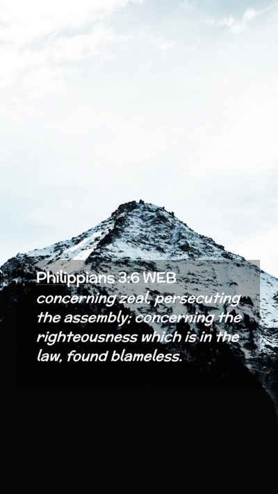 Picture 02 - Philippians 3:6 WEB Mobile Phone Wallpaper - concerning zeal, persecuting the assembly; - Mobile Bible Verse Wallpaper