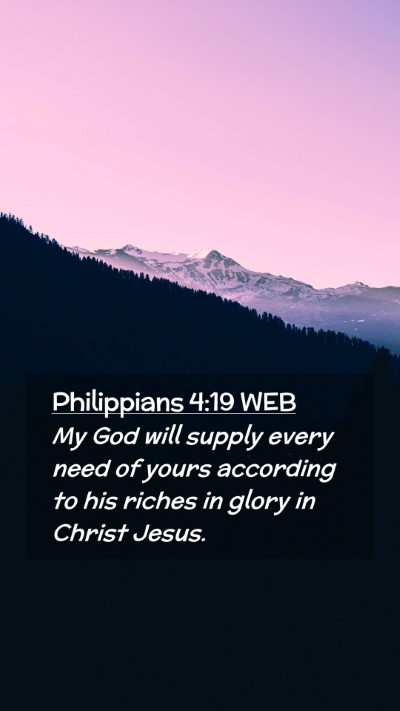 Picture 02 - Philippians 4:19 WEB Mobile Phone Wallpaper - My God will supply every need of yours according - Mobile Bible Verse Wallpaper