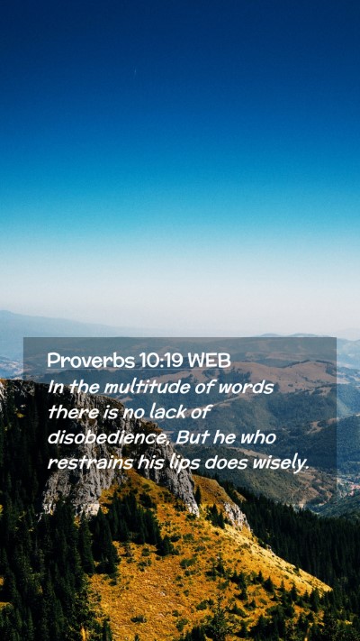 Picture 02 - Proverbs 10:19 WEB Mobile Phone Wallpaper - In the multitude of words there is no lack of - Mobile Bible Verse Wallpaper