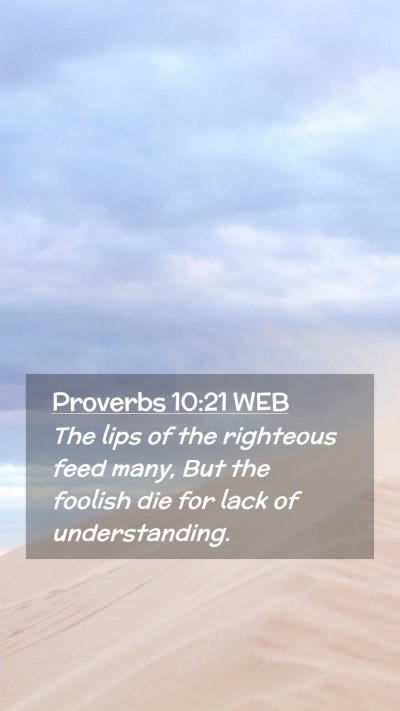 Picture 02 - Proverbs 10:21 WEB Mobile Phone Wallpaper - The lips of the righteous feed many, But the - Mobile Bible Verse Wallpaper