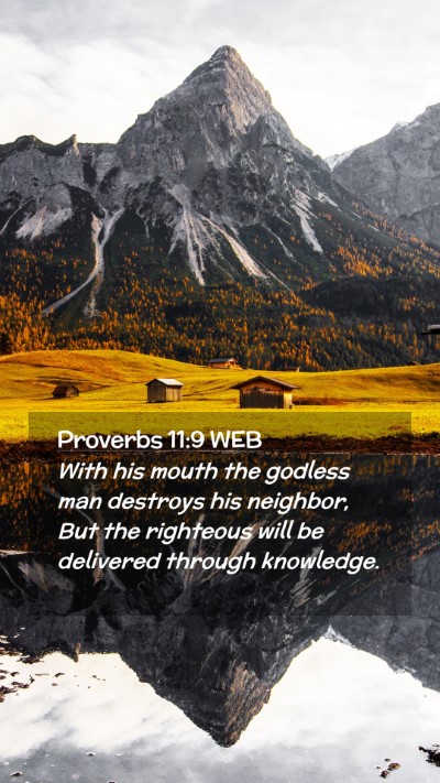 Picture 02 - Proverbs 11:9 WEB Mobile Phone Wallpaper - With his mouth the godless man destroys his - Mobile Bible Verse Wallpaper