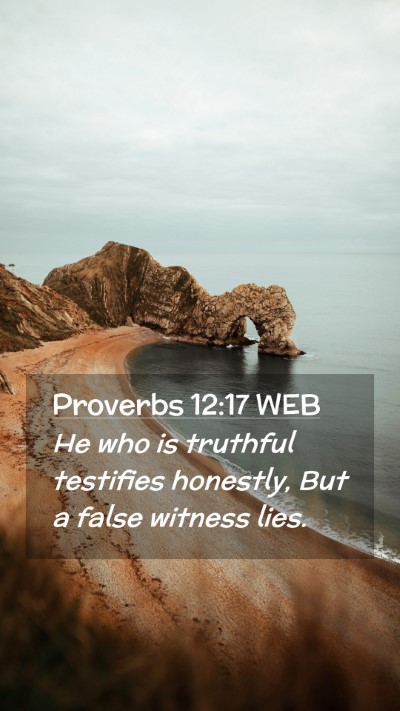 Picture 02 - Proverbs 12:17 WEB Mobile Phone Wallpaper - He who is truthful testifies honestly, But a - Mobile Bible Verse Wallpaper
