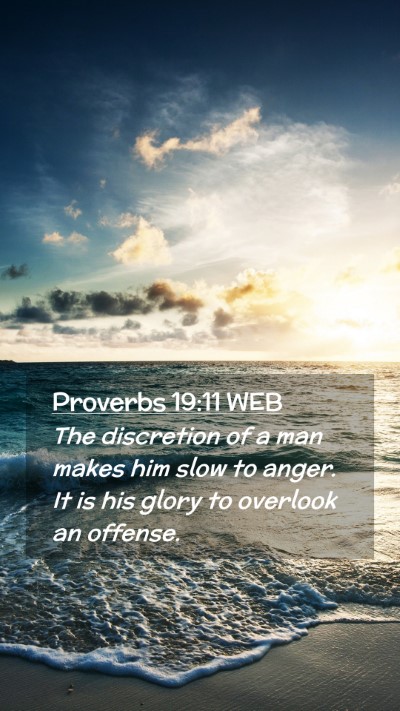 Picture 02 - Proverbs 19:11 WEB Mobile Phone Wallpaper - The discretion of a man makes him slow to anger. - Mobile Bible Verse Wallpaper