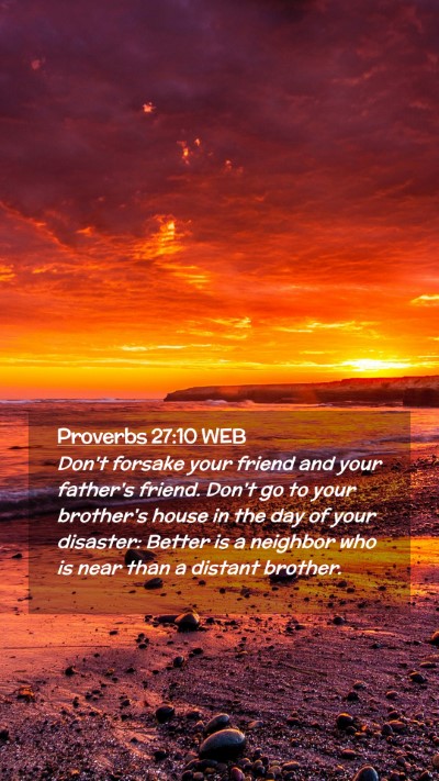 Picture 02 - Proverbs 27:10 WEB Mobile Phone Wallpaper - Don't forsake your friend and your father's - Mobile Bible Verse Wallpaper