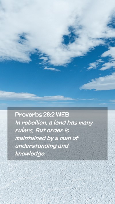 Picture 02 - Proverbs 28:2 WEB Mobile Phone Wallpaper - In rebellion, a land has many rulers, But order - Mobile Bible Verse Wallpaper