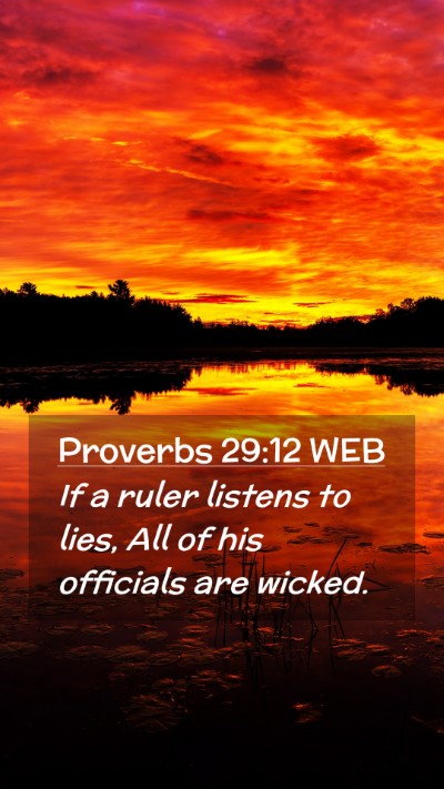Picture 02 - Proverbs 29:12 WEB Mobile Phone Wallpaper - If a ruler listens to lies, All of his officials - Mobile Bible Verse Wallpaper