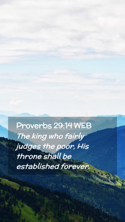 Picture 02 - Proverbs 29:14 WEB Mobile Phone Wallpaper - The king who fairly judges the poor, His throne - Mobile Bible Verse Wallpaper