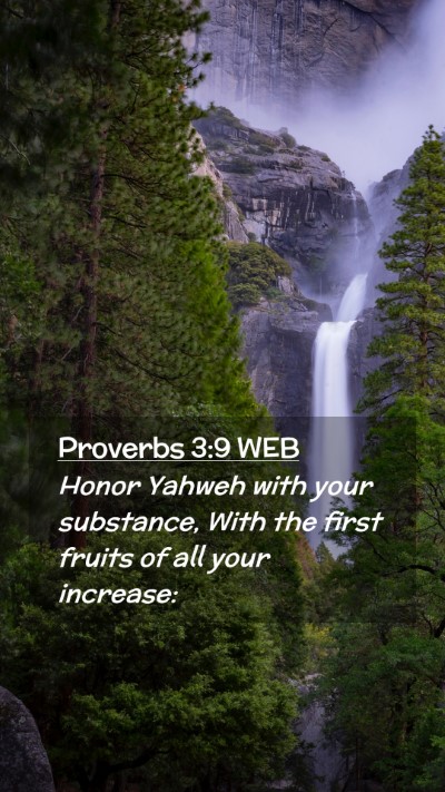 Picture 02 - Proverbs 3:9 WEB Mobile Phone Wallpaper - Honor Yahweh with your substance, With the first - Mobile Bible Verse Wallpaper