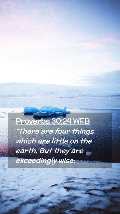 Picture 02 - Proverbs 30:24 WEB Mobile Phone Wallpaper - 