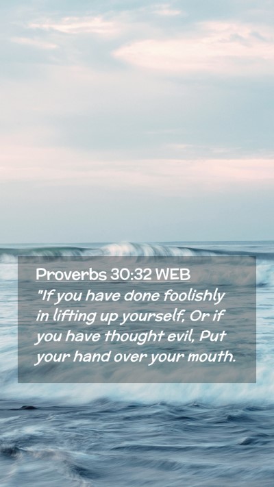 Picture 02 - Proverbs 30:32 WEB Mobile Phone Wallpaper - 