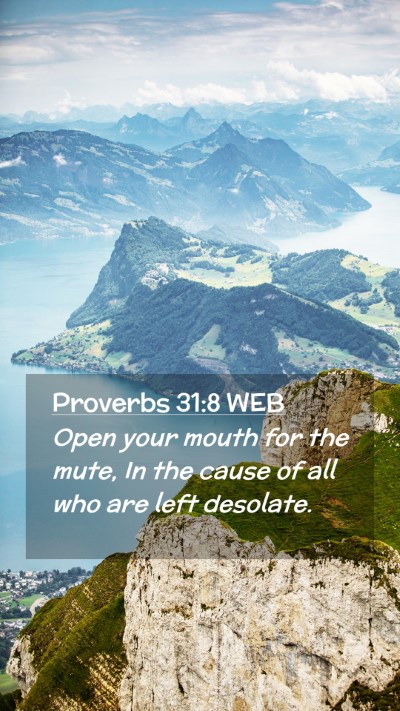 Picture 02 - Proverbs 31:8 WEB Mobile Phone Wallpaper - Open your mouth for the mute, In the cause of all - Mobile Bible Verse Wallpaper