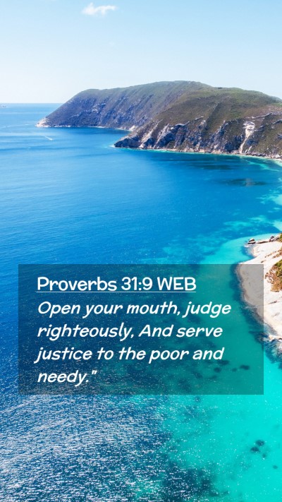 Picture 02 - Proverbs 31:9 WEB Mobile Phone Wallpaper - Open your mouth, judge righteously, And serve - Mobile Bible Verse Wallpaper