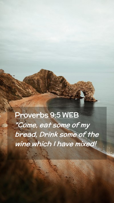 Picture 02 - Proverbs 9:5 WEB Mobile Phone Wallpaper - 