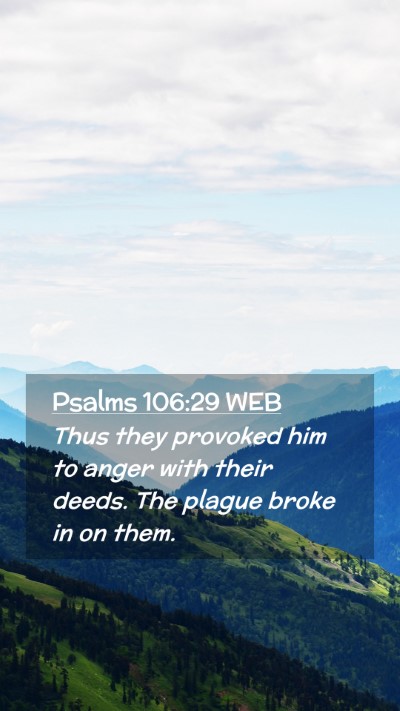 Picture 02 - Psalms 106:29 WEB Mobile Phone Wallpaper - Thus they provoked him to anger with their deeds. - Mobile Bible Verse Wallpaper