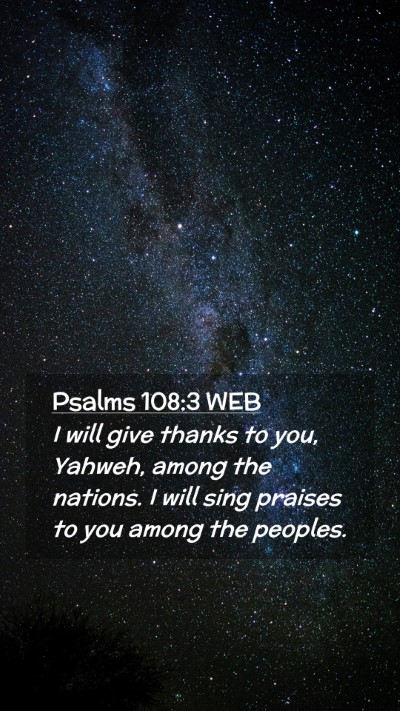 Picture 02 - Psalms 108:3 WEB Mobile Phone Wallpaper - I will give thanks to you, Yahweh, among the - Mobile Bible Verse Wallpaper