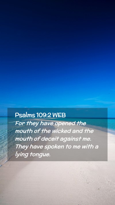 Picture 02 - Psalms 109:2 WEB Mobile Phone Wallpaper - For they have opened the mouth of the wicked and - Mobile Bible Verse Wallpaper
