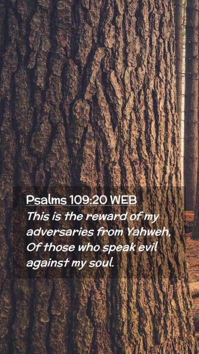 Picture 02 - Psalms 109:20 WEB Mobile Phone Wallpaper - This is the reward of my adversaries from Yahweh, - Mobile Bible Verse Wallpaper