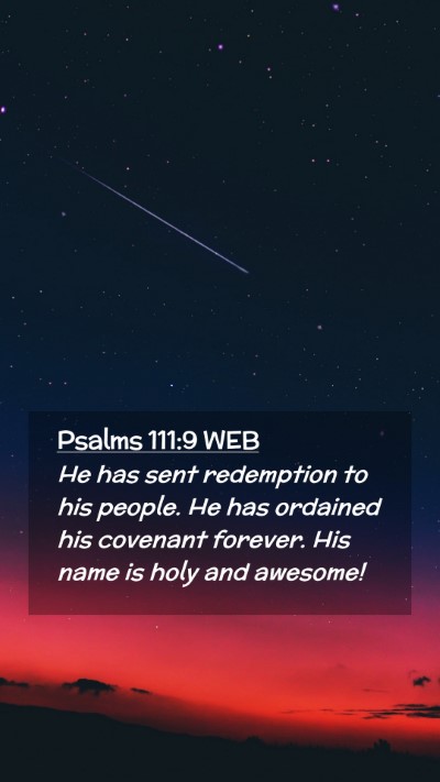Picture 02 - Psalms 111:9 WEB Mobile Phone Wallpaper - He has sent redemption to his people. He has - Mobile Bible Verse Wallpaper