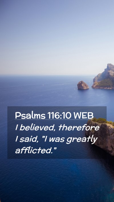 Picture 02 - Psalms 116:10 WEB Mobile Phone Wallpaper - I believed, therefore I said, 