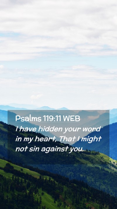 Picture 02 - Psalms 119:11 WEB Mobile Phone Wallpaper - I have hidden your word in my heart, That I might - Mobile Bible Verse Wallpaper