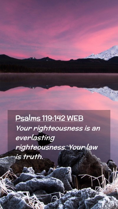 Picture 02 - Psalms 119:142 WEB Mobile Phone Wallpaper - Your righteousness is an everlasting - Mobile Bible Verse Wallpaper