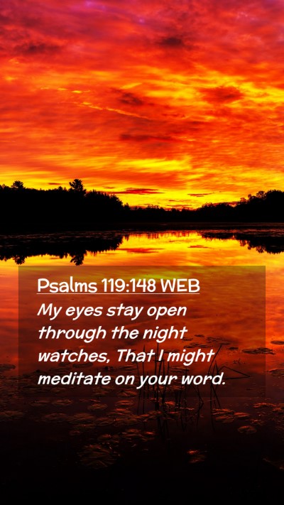Picture 02 - Psalms 119:148 WEB Mobile Phone Wallpaper - My eyes stay open through the night watches, That - Mobile Bible Verse Wallpaper