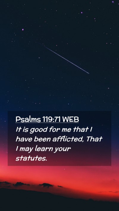 Picture 02 - Psalms 119:71 WEB Mobile Phone Wallpaper - It is good for me that I have been afflicted, - Mobile Bible Verse Wallpaper
